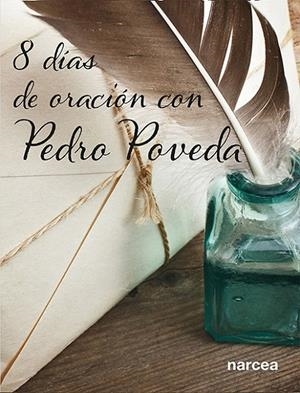 OCHO DÍAS DE ORACIÓN CON PEDRO POVEDA | 9788427729520 | POVEDA CASTROVERDE, PEDRO