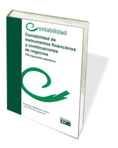 CONTABILIDAD DE INSTRUMENTOS FINANCIEROS Y COMBINACIONES DE NEGOCIOS. 150 SUPUESTOS PRÁCTICOS | 9788445414262 | SEBASTÍAN CASTRO, FRANCISCO / ROMANO APARICIO, JAVIER