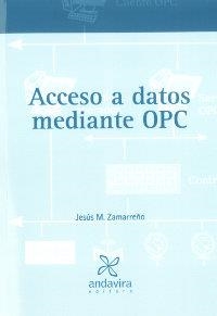 ACCESO A DATOS MEDIANTE OPC | 9788484085652 | ZAMARREÑO, JESUS M.