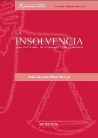 INSOLVENCIA, LA | 9788484085591 | ALEMAN MONTERREAL, ANA