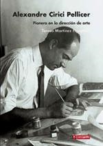 ALEXANDRE CIRICI PELLICER PIONERO DIRECCION DE ARTE | 9788496657205 | MARTINEZ FIGUEROLA, TERESA
