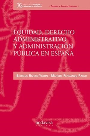 EQUIDAD, DERECHO ADMINISTRATIVO ADMINISTRACIÓN PÚBLICA EN ESPAÑA | 9788484086079 | RIVERO YSERN, ENRIQUE/FERNANDO PABLO, MARCOS