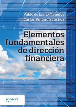 ELEMENTOS FUNDAMENTALES DE DIRECCIÓN FINANCIERA | 9788484086024 | DE LLANO MONELOS, PABLO/PIÑEIRO SÁNCHEZ, CARLOS
