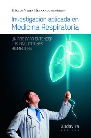 INVESTIGACIÓN APLICADA EN LA MEDICINA RESPIRATORIA | 9788484087243 | VEREA HERNANDO, HECTOR