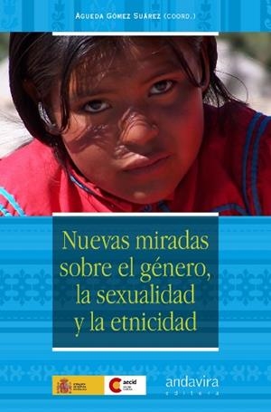 NUEVAS MIRADAS SOBRE EL GENERO, LA SEXUALIDAD Y LA ETNICIDAD | 9788484086949 | GOMEZ SUAREZ, AGUEDA