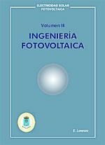 INGENIERIA FOTOVOLTAICA VOLUMEN III | 9788495693327 | LORENZO, EDUARDO