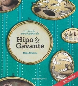 HISTORIA EXTRAVAGANTE DE HIPO Y GAVANTE | 9788494213113 | GRANERO, NONO