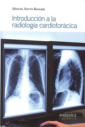 INTRODUCCIÓN RADIOLOGÍA CARDIOTORÁCICA | 9788484088745 | SOUTO BAYARRI, MIGUEL