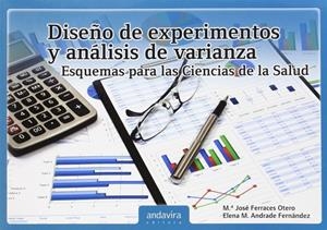 DISEÑO EXPERIMENTOS Y ANÁLISIS VARIANZA ESQUEMAS CIENCIAS DE LA SALUD | 9788484087984 | FERRACES OTERO, Mª JOSÉ/ANDRADE FERNÁNDEZ, ELENA M.