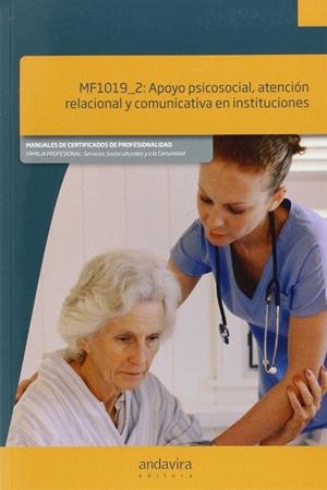 APOYO PESICOSOCIAL, ATENCIÓN RELACIONAL Y COMUNICATIVA EN INSTITUCIONES | 9788484088387