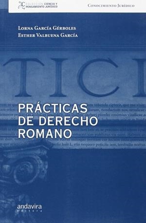 PRACTICAS DE DERECHO ROMANO | 9788484087205 | GARCÍA GÉRBOLES, LORNA/VALBUENA GARCÍA, ESTHER
