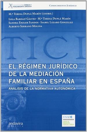 RÉGIMEN JURÍDICO MEDIACIÓN FAMILIAR EN ESPAÑA | 9788484086697 | DUPLÁ MARÍN (COORD.), Mª TERESA/BARDAJÍ GÁLVEZ, LOLA/DUPLÁ MARÍN, Mª TERESA/ENZLER FANDOS, SANDRA/LÁ