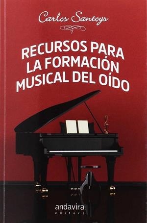 RECURSOS PARA LA FORMACION MUSICAL DEL OIDO | 9788484088738 | SANTOYS, CARLOS