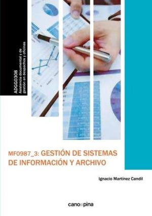 MF0987 GESTIÓN DE SISTEMAS DE INFORMACIÓN Y ARCHIVO | 9788416338177 | MARTÍNEZ CANDIL, IGNACIO