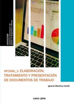 MF0986 ELABORACIÓN, TRATAMIENTO Y PRESENTACIÓN DE DOCUMENTOS DE TRABAJO | 9788416338160 | MARTÍNEZ CANDIL, IGNACIO