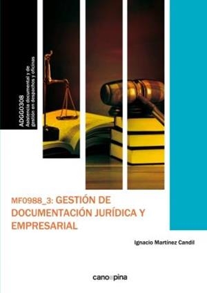 MF0988 GESTIÓN DE DOCUMENTACIÓN JURÍDICA Y EMPRESARIAL | 9788416338184 | MARTÍNEZ CANDIL, IGNACIO