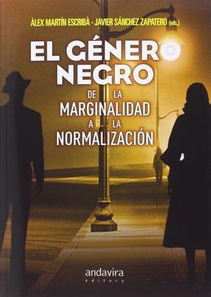 GÉNERO NEGRO, EL | 9788484089056 | MARTÍN ESCRIBÁ, ALEX / SÁNCHEZ ZAPATERO, JAVIER