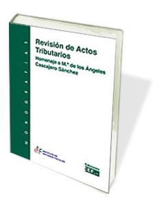 REVISIÓN DE LOS ACTOS TRIBUTARIOS | 9788445412992 | HERRERA MOLINA, PEDRO MANUEL / DÍEZ OCHOA AZAGRA, JOSÉ MARÍA / LONGÁS LAFUENTE, ANTONIO