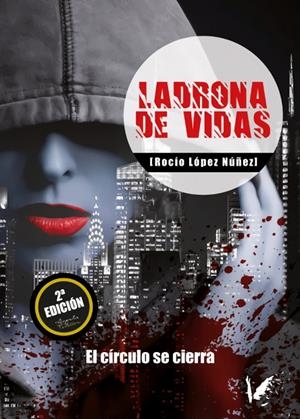 LADRONA DE VIDAS | 9788494378546 | LÓPEZ NÚÑEZ, ROCÍO