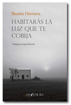 HABITARÁS LA LUZ QUE TE COBIJA | 9788494711596 | HERNÁNZ ANGULO, BEATRIZ