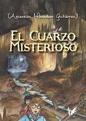 CUARZO MISTERIOSO, EL | 9788494518287 | MONEDERO GUTIÉRREZ, ASCENSIÓN