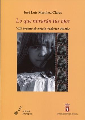 LO QUE MIRARÁN TUS OJOS | 9788415060581 | MARTINEZ CLARES, JOSÉ LUÍS