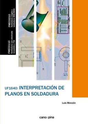 UF1640 INTERPRETACIÓN DE PLANOS EN SOLDADURA | 9788416338856 | MONZÓN SESMA, LUIS
