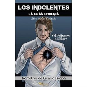 INDOLENTES, LOS | 9788494687983 | DELGADO, ELISA ISABEL