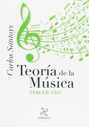 TEORÍA DE LA MÚSICA: TERCER AÑO | 9788484082972 | SANTOYS, CARLOS