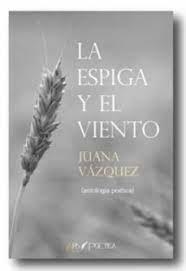 ESPIGA Y EL VIENTO, LA | 9788494676802 | VÁZQUEZ, JUANA