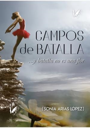 CAMPOS DE BATALLA | 9788494809156 | ARIAS LÓPEZ, SONIA