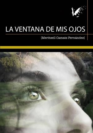 VENTANA DE MIS OJOS, LA | 9788494809118 | CAMATS FERNÁNDEZ, MERITXELL