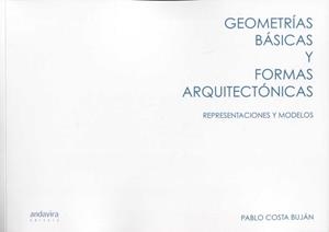 GEOMETRÍAS BÁSICAS Y FORMAS ARQUITECTÓNICAS | 9788484089216 | COSTA, PABLO