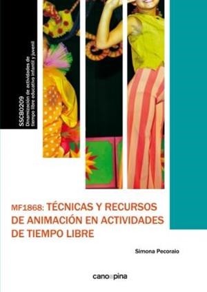 MF1868 TÉCNICAS Y RECURSOS DE ANIMACIÓN EN ACTIVIDADES DE TIEMPO LIBRE | 9788417119546 | PECORAIO, SIMONA