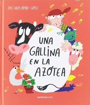 GALLINA EN LA AZOTEA, UNA | 9788494533662 | ROMÁN GARCÍA, JOSÉ CARLOS