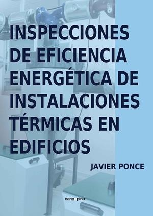 INSPECCIONES DE EFICIENCIA ENERGÉTICA DE INSTALACIONES TÉRMICAS EN EDIFICIOS | 9788417119799 | PONCE GARCÍA, JAVIER