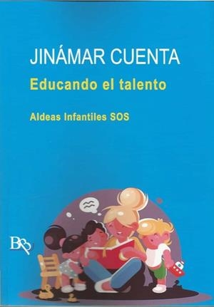 JINAMAR CUENTA. EDUCANDO EL TALENTO | 9788418588563 | ALDEAS INFANTILES SOS