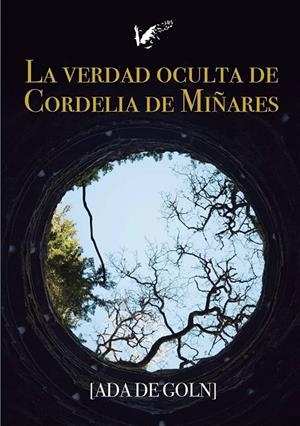 VERDAD OCULTA DE CORDELIA DE MIÑARES, LA | 9788412332889 | DE GOLN, ADA