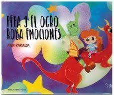 PEPA Y EL OGRO ROBA EMOCIONES | 9788419128010 | PARADA, ANA