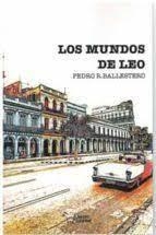 MUNDOS DE LEO, LOS | 9788419128096 | RODRIGUEZ BALLESTERO, PEDRO
