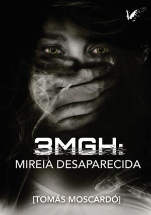 3MGH MIREIA DESAPARECIDA | 9788412510300 | MOSCARDÓ GAMBÍN, TOMÁS