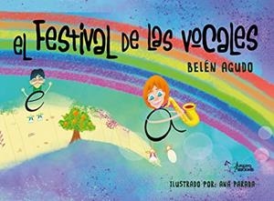 FESTIVAL DE LAS VOCALES, EL | 9788419128157 | AGUDO, BELEN