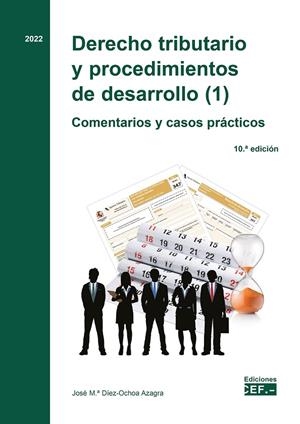 DERECHO TRIBUTARIO Y PROCEDIMIENTOS DE DESARROLLO (2). COMENTARIOS Y CASOS PRÁCTICOS | 9788445443361 | DÍEZ-OCHOA AZAGRA, JOSÉ MARÍA