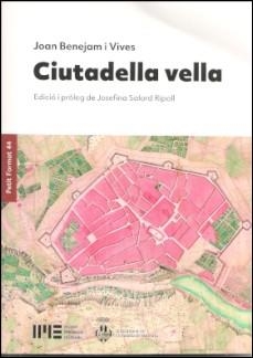CIUTADELLA VELLA | 9788415291848 | BENEJAM VIVES, JOAN