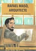 RAFAEL MASÓ, ARQUITECTE. LA VIDA I L’OBRA DEL RELLEVANT CREADOR NOUCENTISTA | 9788481289732 | PASTELLS, JOSEP / GARCÍA, IVÁN