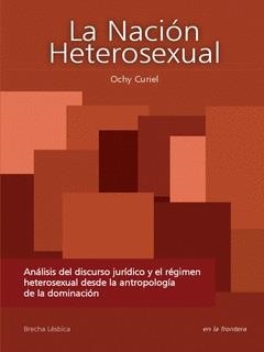 NACION HETEROSEXUAL, LA | 9789584618702 | CURIEL, OCHY