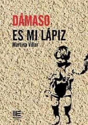 DAMASO ES MI LAPIZ | 9788418588143 | VILLAR, MARTINA