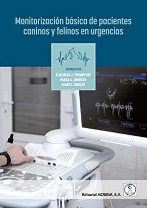 MONITORIZACIÓN BÁSICA DE PACIENTES CANINOS Y FELINOS EN URGENCIAS | 9788420012896 | THOMOVSKY, ELIZABETH