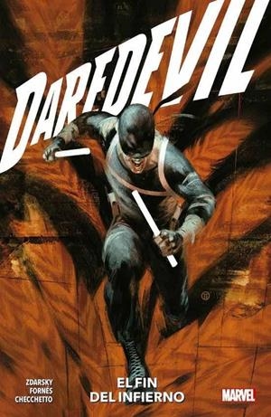 MARVEL PREMIERE. DAREDEVIL 04 : EL FIN DEL INFIERNO | 9788411018128 | ZDARSKY, CHIP / FORNÉS, JORGE