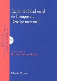 RESPONSABILIDAD SOCIAL DE LA EMPRESA Y DERECHO MERCANTIL | 9788498367454 | ALFONSO SANCHEZ, ROSALIA